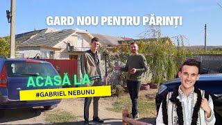 Gabriel Nebunu vrea să construiască gard la țară la părinți.