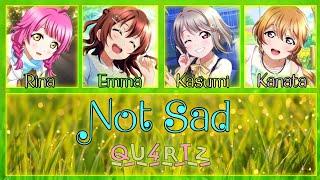 Not Sad - QU4RTZ [FULL ENG/ROM LYRICS + COLOR CODED] | Love Live!