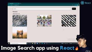 Frontend of a Image Search App using React|| Using Unsplash Api as Backend