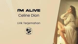 Celine Dion - I'm Alive (Lirik Lagu Terjemahan)