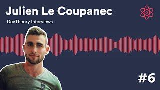 DevTheory Interviews #6 - Julien Le Coupanec - Growth hacker, Lead Dev, puis Fondateur