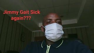 Is Jimmy Gait seriously sick again?? 