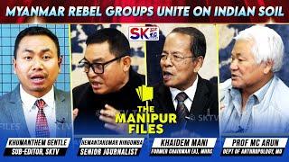 "MYANMAR REBEL GROUPS UNITE ON INDIAN SOIL" on "THE MANIPUR FILES" [06/03/25] [LIVE]