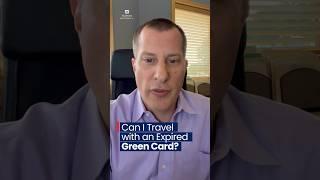 Can I travel with an expired green card? #immigration #immigrationlawyer
