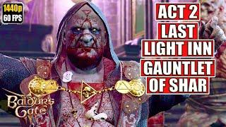 Baldur's Gate 3 Gameplay Walkthrough [Full Game PC - Act 2 - Last Light Inn - Gauntlet of Shar]