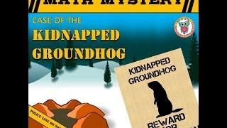 Groundhog Day Math Mystery "Case of the Kidnapped Groundhog"