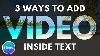 3 Ways to Add Videos INSIDE Your Text in Canva!