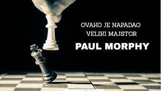 Ovako je napadao Paul Morphy