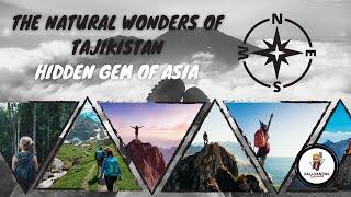 Natural Wonder of Tajikistan - The Hidden Gem of Asia