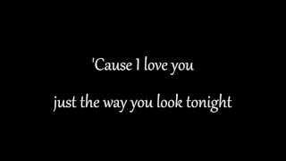 Michael Buble - The Way You Look Tonight (lyrics on screen)