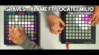 graves - Blame ft. LocateEmilio // Launchpad Pro Cover/Remix (1,000 Special Pt. 1)