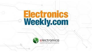 Electronics Weekly Explores Electronica 2024