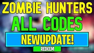 New Zombie Hunters Codes | Roblox Zombie Hunters Codes (July 2024)