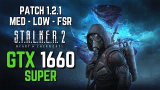 Stalker 2 patch 1.2.1 - GTX 1660 Super