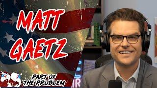 Dave Smith | Matt Gaetz | Part Of The Problem 1174