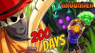 We Spent 200 DAYS In Grounded!