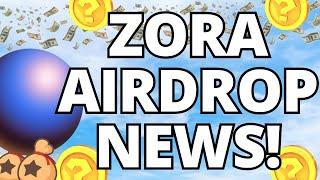 Zora Airdrop News! Zora Airdrop Guide!