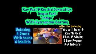 NEW Generation TONGUE PAN BY RAV VAST/b Rus Indigo Unboxing & Playing : Incredible Sound //ethereal