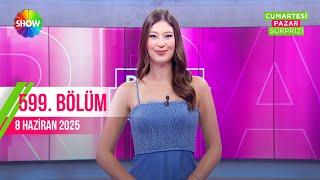 Pazar Sürprizi 599. Bölüm | 8 Haziran 2025