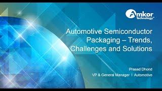 Automotive Semiconductor Packaging – Trends, Challenges and Solutions