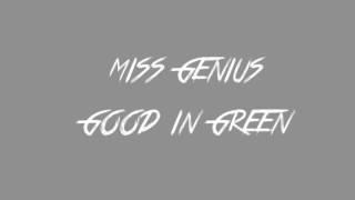 Good in green - Miss Genius