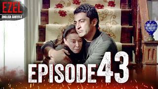 Ezel - Episode 43 | Full HD with English Subtitles | Turkish Drama