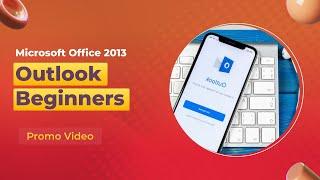 Microsoft Office 2013 Outlook Beginners - Complete Video Course | John Academy