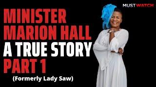 MINISTER MARION HALL TRUE STORY PART 1(FORMERLY LADY SAW) @MinisterMarionHall #marionhall #ladysaw