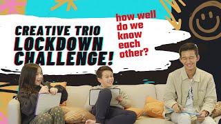 “How Well Do You Know Me?” Game | Creative Trio Stuck At Home Lockdown Edition Challenge