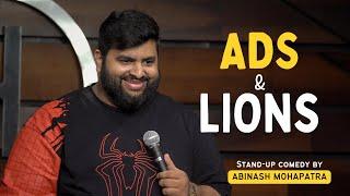 ADS & LIONS | Stand Up Comedy by Abinash Mohapatra