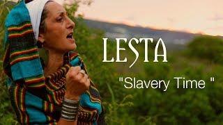 LESTA - Soul I Jah  "slavery time"