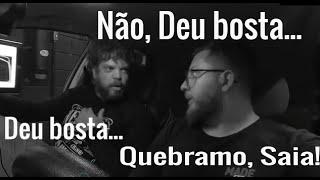 Não, Deu Bosta...Deu bosta.. Quebramo!