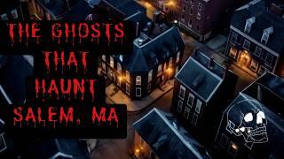 Haunted Salem: Real Ghost Stories and Chilling Encounters in America's Witch City - Ghost Stories