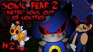 SONIC FEAR 2: METAL SONIC OUT OF CONTROL - Part 2 - SONIC.EXE BOSS FIGHT!