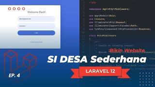 LARAVEL 12  UNTUK PEMULA - BIKIN APLIKASI SI DESA (MENGGUNAKAN MIDDLEWARE)