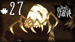 Don't Starve Прохождение: #27 - Королева пауков!