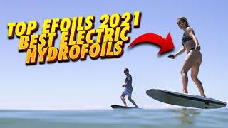 Top 10 EFOILS | Best electric hydrofoils 2021 | Best Electric Surfboards and Efoils ‍