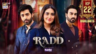 Radd Episode 22 Highlights | Hiba Bukhari | Shehreyar Munawar | ARY Digital