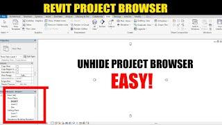 Missing Project Browser in Revit - How to Show it!