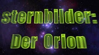 sternbilder: Der Orion | Die erste Folge einer Serie über Sternbilder!