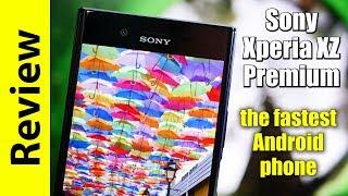 Sony Xperia XZ Premium | the fastest Android phone!