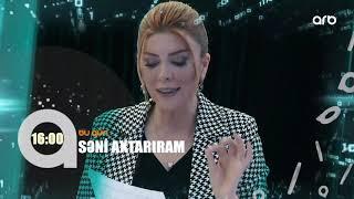 Seni axtariram 07.02.2022 / Səni axtarıram 7 fevral 2022 saat 16.00 ANONS Fragman