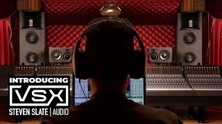 Introducing VSX | Steven Slate Audio