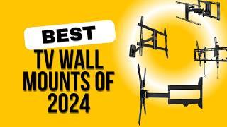 Best Tv Wall Mounts For The Future - 2024's Ultimate Picks