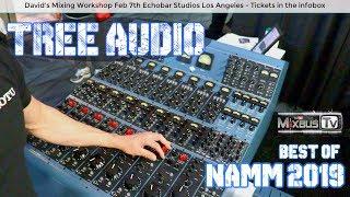 TREE AUDIO TUBE GEAR NAMM 2019 New all tube console and new 5000 Series Modules