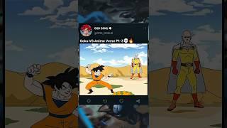 Goku VS Anime Verse PT-3 #shorts #trending #dbz #goku
