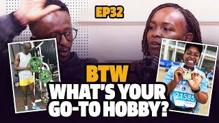 By The Way, What do you do as a recreational activity? - BTW Ep 32