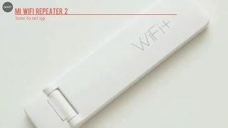 How to setup Mi WiFi repeater 2