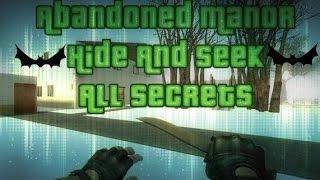 CS:GO | Abandoned Manor Hide And Seek All Secrets And Teleports