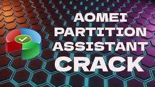 AOMEI PARTITION ASSISTANT CRACK | AOMEI PARTITION ASSISTANT | FREE DOWNLOAD | FULL TUTORIAL